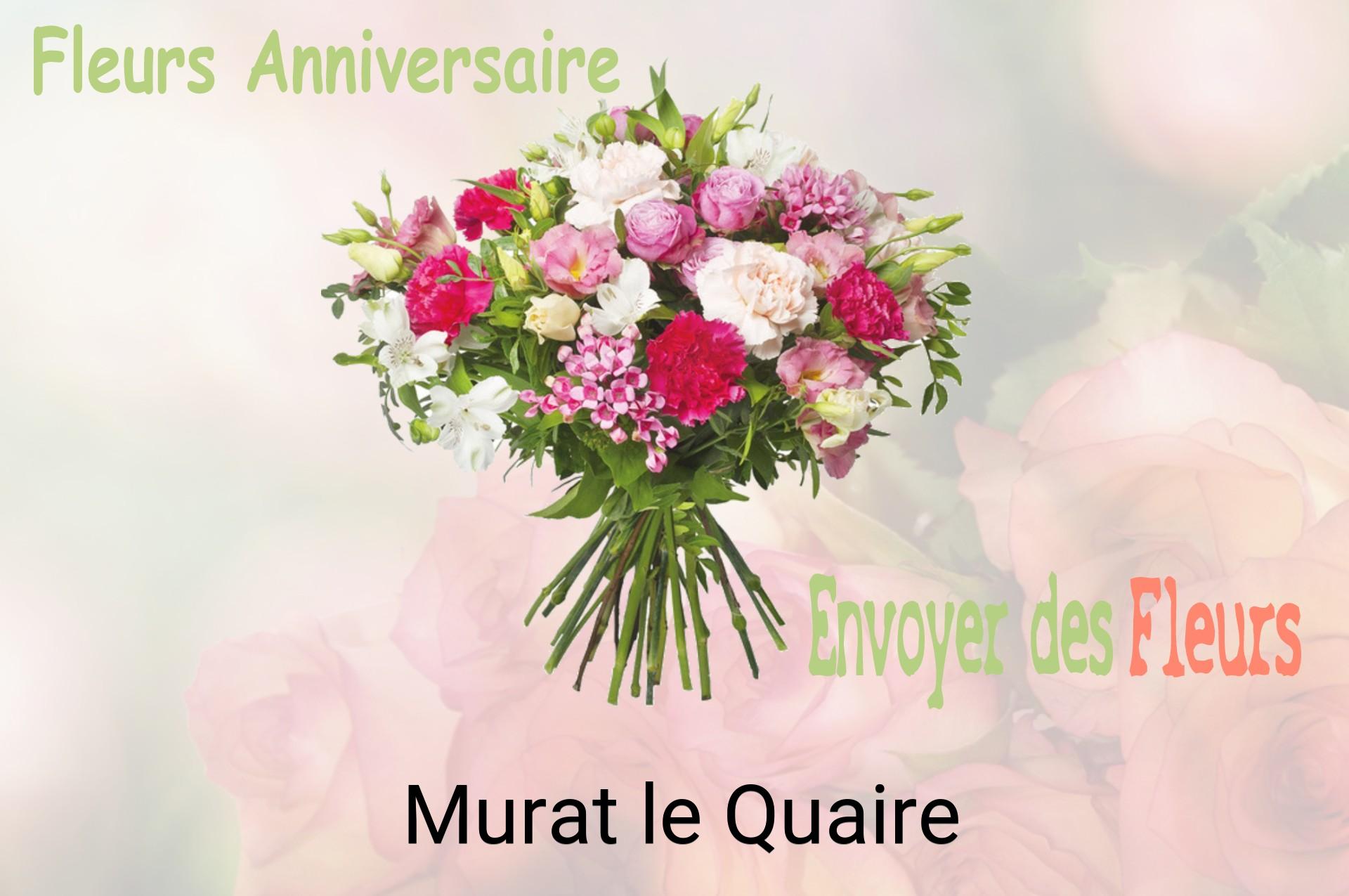 Bouquet de fleurs d’anniversaire livré à Murat-le-Quaire
